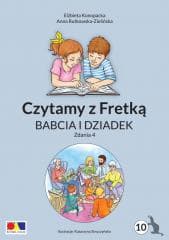 Czytamy z Fretką cz.10 Babcia i dziadek. Zdania 4 - Rutkowska-Zielińska Anna, Konopacka Elżbieta, Kat