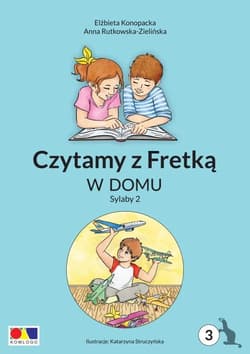 Czytamy z Fretką cz.3 W domu. Sylaby 2 - Rutkowska-Zielińska Anna, Konopacka Elżbieta, Kat