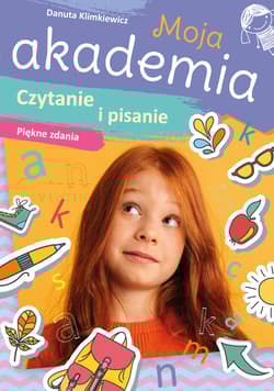 Czytanie i pisanie. Piękne zdania. Moja akademia - Danuta Klimkiewicz