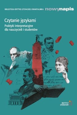 Czytanie językami Praktyki interpretacyjne dla nauczycieli i studentów - Opracowanie Zbiorowe