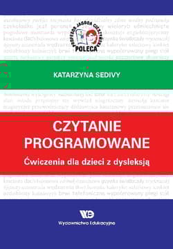Czytanie programowane. Ćwiczenia dla dzieci z dysleksją - Katarzyna Sedivy