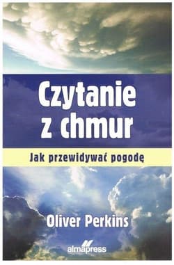 Czytanie z chmur Jak przewidywać pogodę