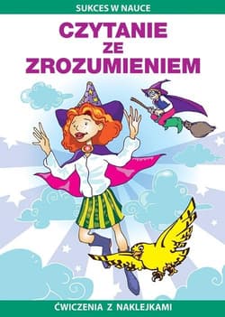 Czytanie ze zrozumieniem. Ćwiczenia z naklejkami - Beata Guzowska