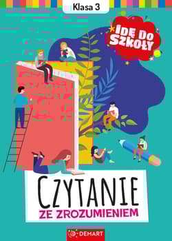 Czytanie ze zrozumieniem. Klasa 3. Idę do szkoły - Karolina Glinka-Komorowska