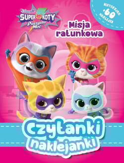 Czytanki naklejanki. Misja ratunkowa. Disney Junior Superkoty. Puszysta moc - Praca zbiorowa