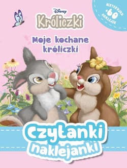 Czytanki naklejanki. Moje kochane króliczki. Disney Króliczki - Opracowanie Zbiorowe
