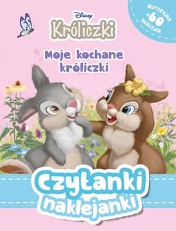 Czytanki naklejanki. Moje kochane króliczki. Disney Króliczki - Opracowanie Zbiorowe