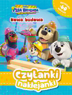 Czytanki naklejanki. Nowa budowa. Disney Junior Psia Brygada - Praca zbiorowa