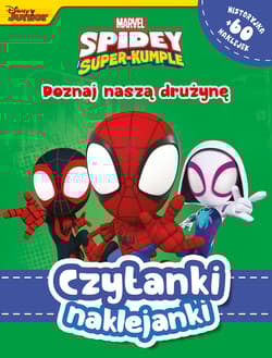 Czytanki naklejanki. Poznaj naszą drużynę. Marvel Spidey i Super-kumple - Praca zbiorowa
