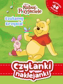 Czytanki naklejanki. Szukamy Krzysia. Disney Kubuś i Przyjaciele - Praca zbiorowa