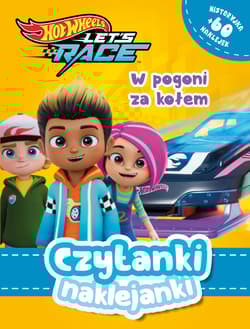 Czytanki naklejanki. W pogoni za kołem! Hot Wheels Let's race - Praca zbiorowa