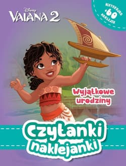 Czytanki naklejanki. Wyjątkowe urodziny. Disney Vaiana. Skarb Oceanu - Praca zbiorowa