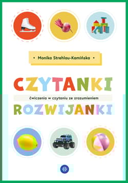 Czytanki-rozwijanki Ćwiczenia w czytaniu ze zrozumieniem - Monika Strehlau-Kamińska