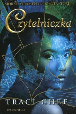 Czytelniczka Trylogia Morze atramentu i złota Tom 1 - Traci Chee