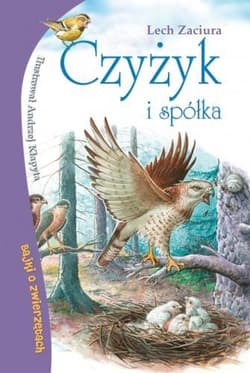 Czyżyk i spółka Bajki o zwierzętach - Lech Zaciura