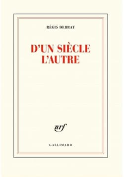 D'un siecle l'autre - Regis Debray