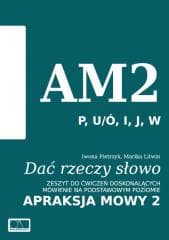 Dać rzeczy słowo. Apraksja mowy 2 - Iwona Pietrzyk, Marika Litwin