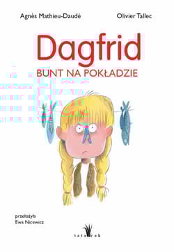 Dagfrid. Bunt na pokładzie - Agnès Mathieu-Daudé