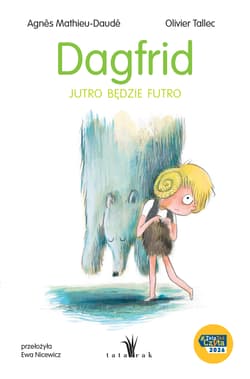Dagfrid. Jutro będzie futro - Agnès Mathieu-Daudé, Olivier  Tallec