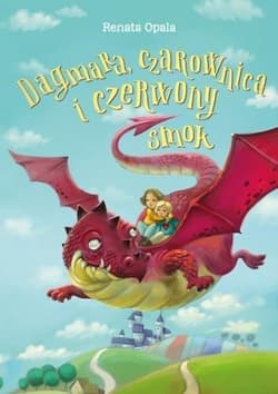 Dagmara czarownica i czerwony smok - Renata Opala
