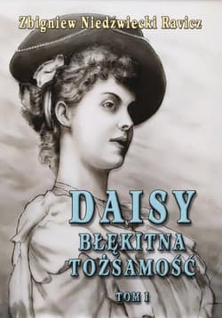 Daisy Błękitna tożsamość Tom 1 - Niedźwiecki Ravicz Zbigniew