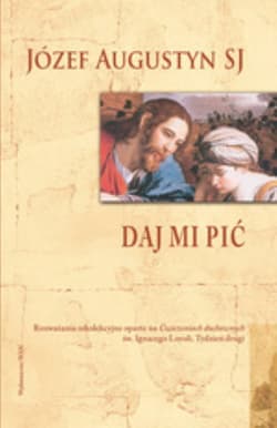 Daj mi pić - Augustyn Józef