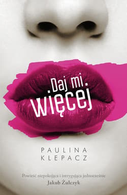 Daj mi więcej_plik - ebook - Klepacz Paulina