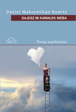 Dajesz mi kawałek nieba - Kowitz Daniel Maksymilian
