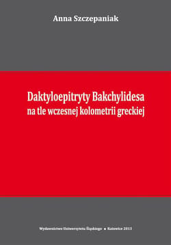Daktyloepitryty Bakchylidesa na tle wczesnej... - Szczepaniak Anna
