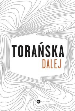 Dalej - Teresa Torańska