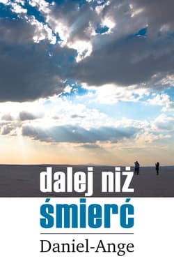 Dalej niż śmierć - ebook - Daniel Ange