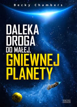 Daleka droga do małej, gniewnej planety - ebook - Becky Chambers