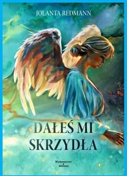 Dałeś mi skrzydła - Jolanta Redmann