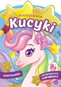 Dalia. Kucyki. Brokatowa magia - Opracowanie Zbiorowe
