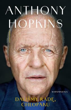 Daliśmy radę, chłopaku Wspomnienia - Anthony Hopkins