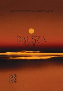 Dalsza noc - Krzysztof Tyszka-Drozdowski