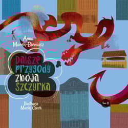 Dalsze przygody zbója Szczyrka - Anna Marek-Bieniasz