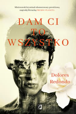 Dam Ci to wszystko - ebook - Dolores Redondo