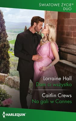 Dam ci wszystko - Crews Caitlin, Lorraine Hall