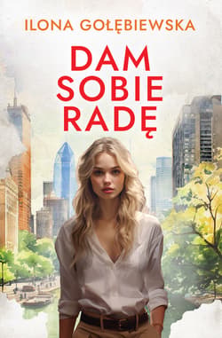 Dam sobie radę - ebook - Ilona Gołębiewska