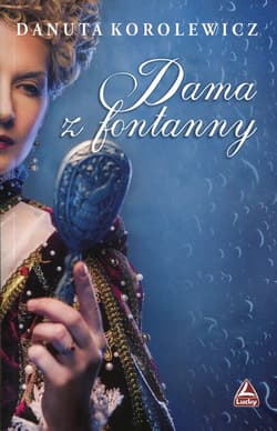 Dama z fontanny - Danuta Korolewicz
