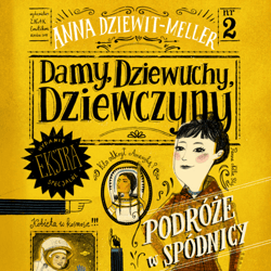 Damy, dziewuchy, dziewczyny. Podróże w spódnicy - audiobook