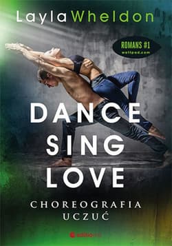 Dance, sing, love. Choreografia uczuć - audiobook - Layla Wheldon