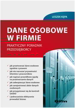 Dane osobowe w firmie Praktyczny poradnik przedsiębiorcy - Leszek Kępa