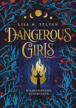 Dangerous Girls Niebezpieczne dziewczęta - Lisa M. Sylvan