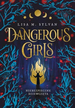 Dangerous Girls Niebezpieczne dziewczęta - Lisa M. Sylvan