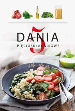 Dania 5-składnikowe - Opracowanie Zbiorowe