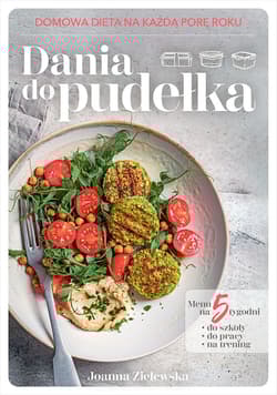Dania do pudełka Domowa dieta na każdą porę roku - Joanna Zielewska