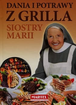 Dania i potrawy z grilla Siostry Marii - Maria Goretti