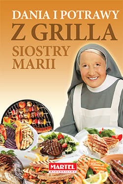 Dania i potrawy z grilla Siostry Marii - Maria Goretti